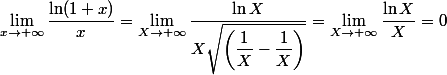 \lim_{x\to+\infty}\dfrac{\ln(1+x)}{x}=\lim_{X\to+\infty}\dfrac{\ln X}{X\sqrt{\left(\dfrac{1}{X}-\dfrac{1}{X}}\right)}=\lim_{X\to+\infty}\dfrac{\ln X}{X}=0